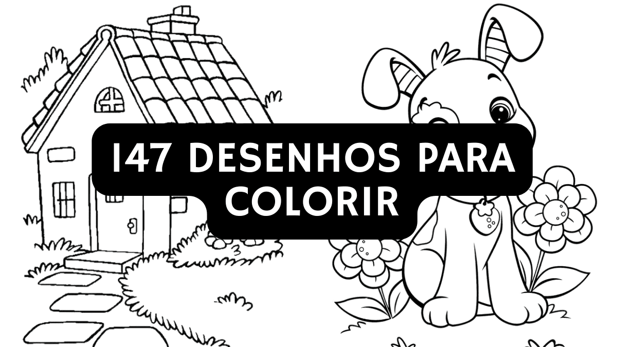 Você está visualizando atualmente 147 desenhos para colorir, apostila gratuita!