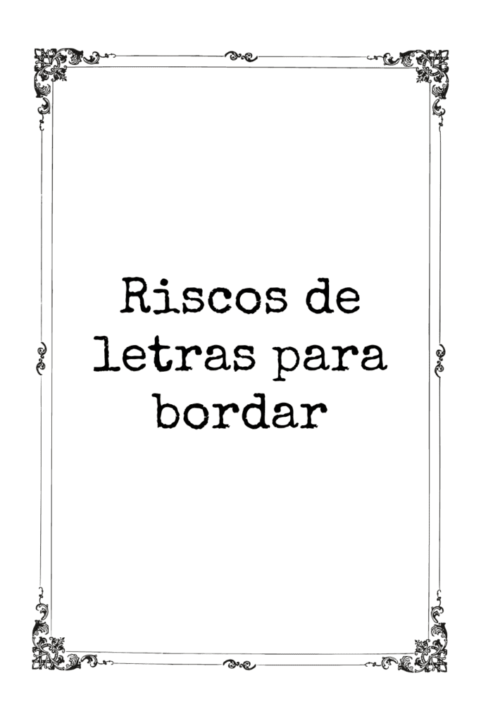 Riscos de letras para bordar